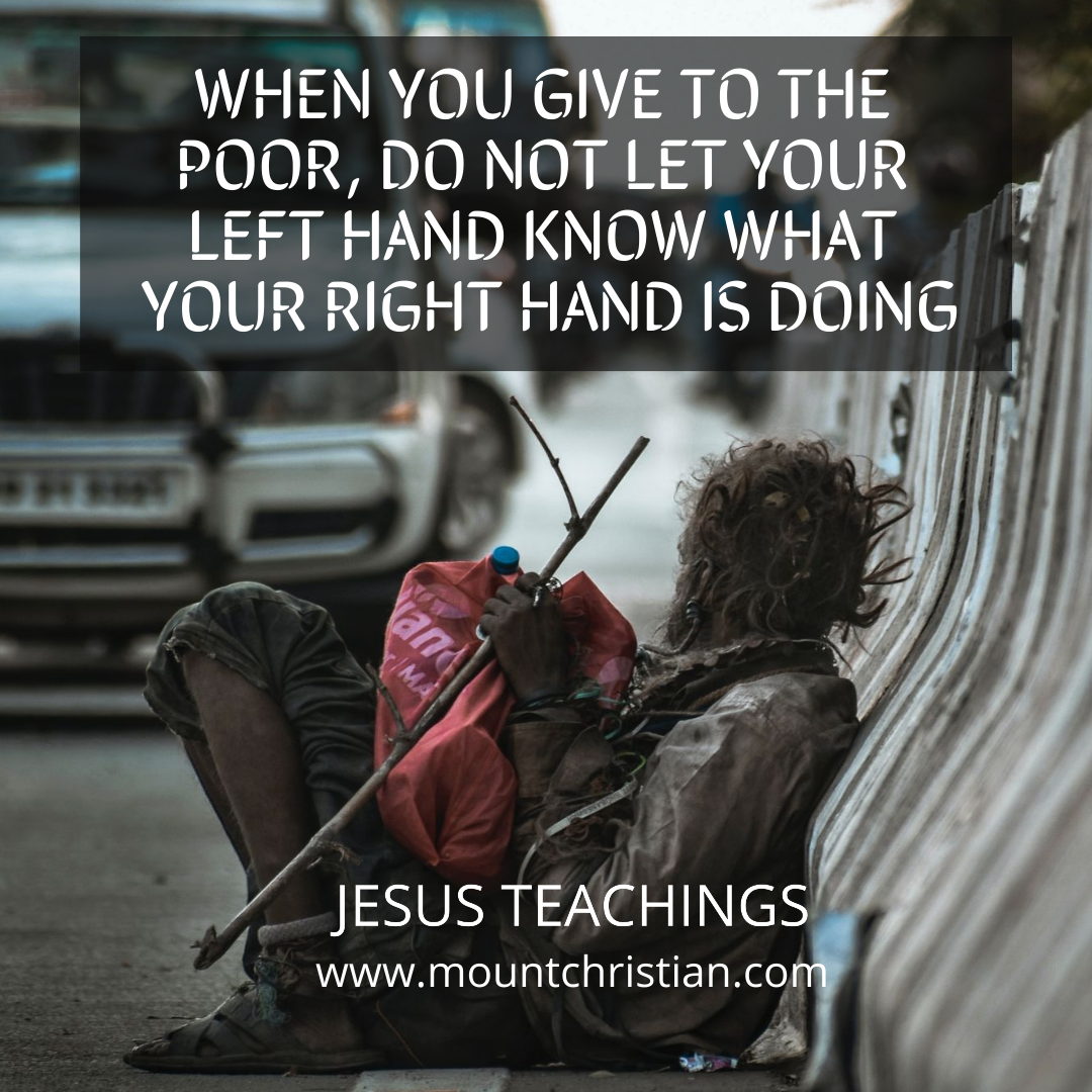 Do not let your left hand know what your right hand is doing - Mount Christian