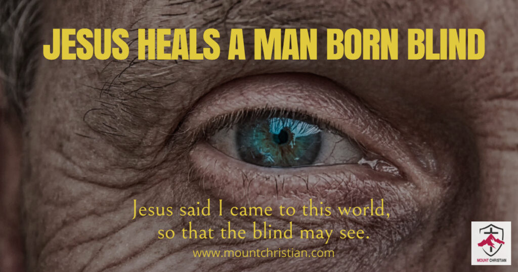JESUS HEALS A MAN BORN BLIND