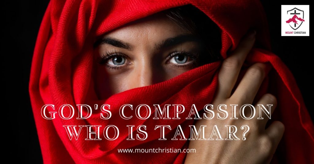 Bible - Who is TAMAR Mount Christian