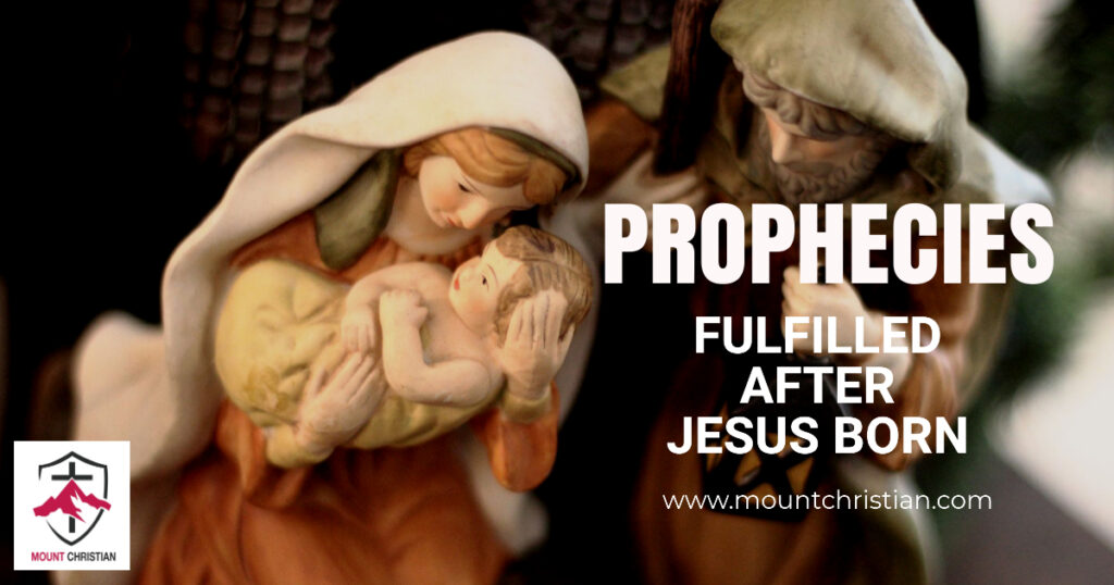 PROPHECIES FULFILLED AFTER JESUS BORN