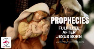 PROPHECIES FULFILLED AFTER JESUS BORN