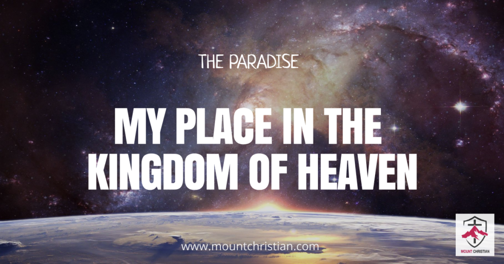 My Place In The Kingdom Of Heaven - Mount Christian