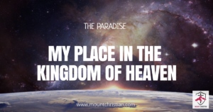 My Place In The Kingdom Of Heaven - Mount Christian