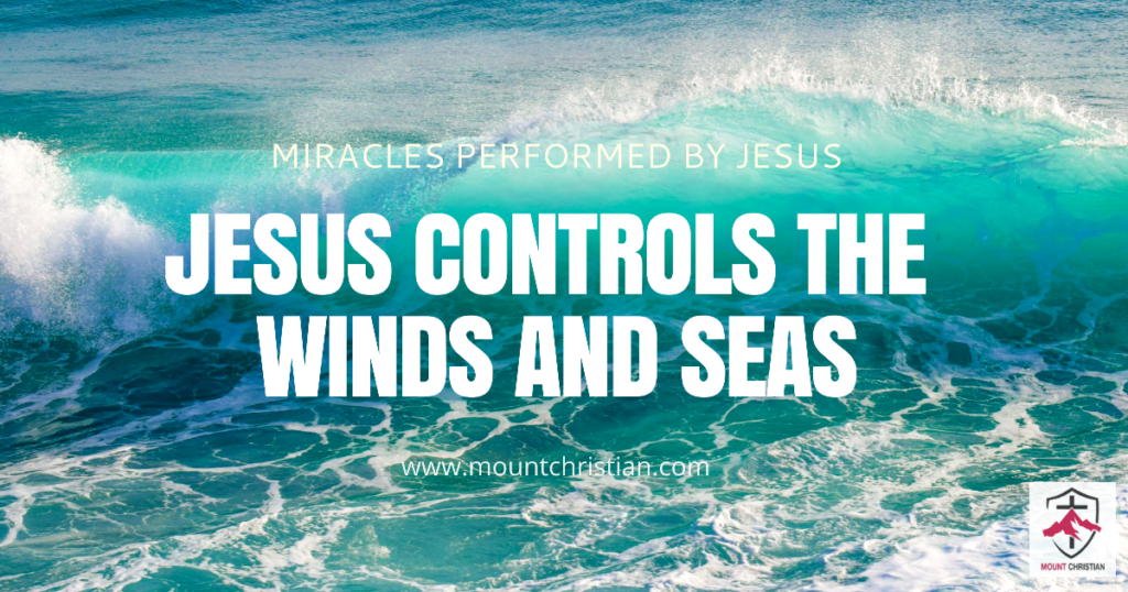 Jesus controls the winds and seas - Mount Christian
