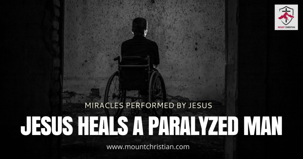 Jesus heals a Paralyzed man - Mount Christian