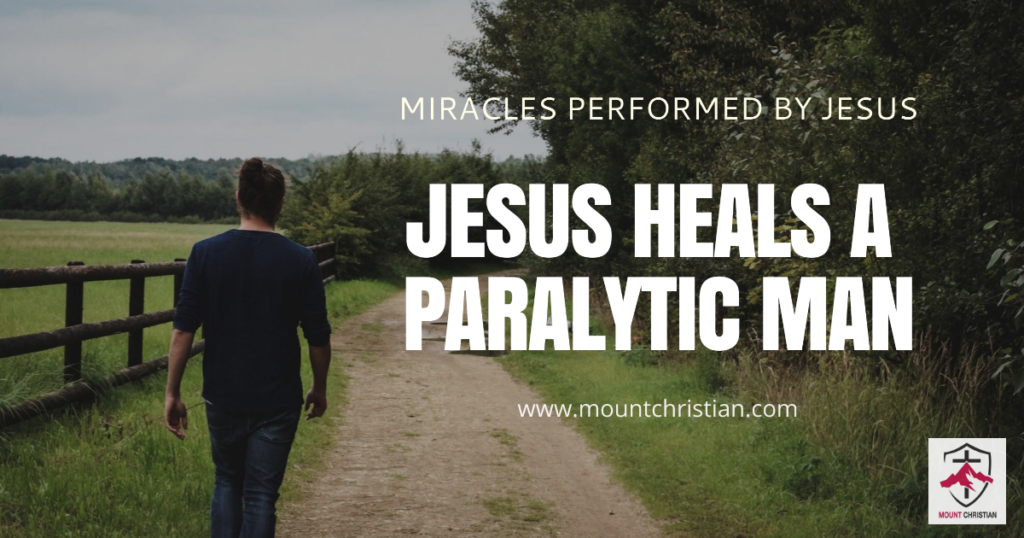 Jesus heals a paralytic man - Mount Christian