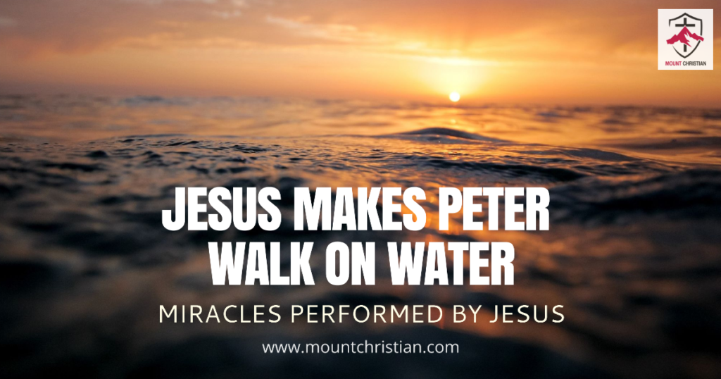 Jesus makes Peter walk on water - Mount Christian