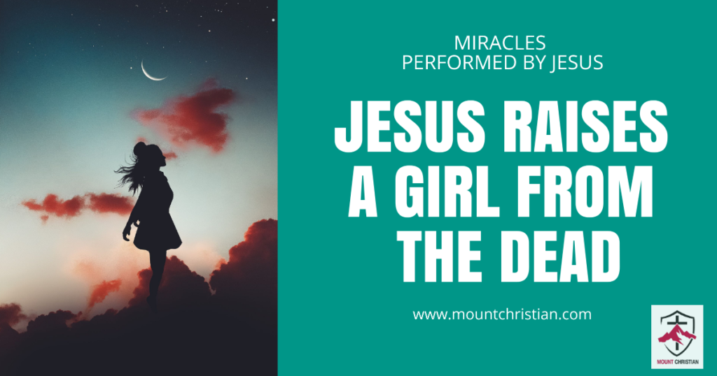 Jesus raises a Girl from the dead - Mount Christian