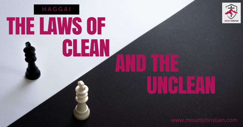 The Laws Of Clean And The Unclean - Mount Christian